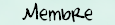Membres