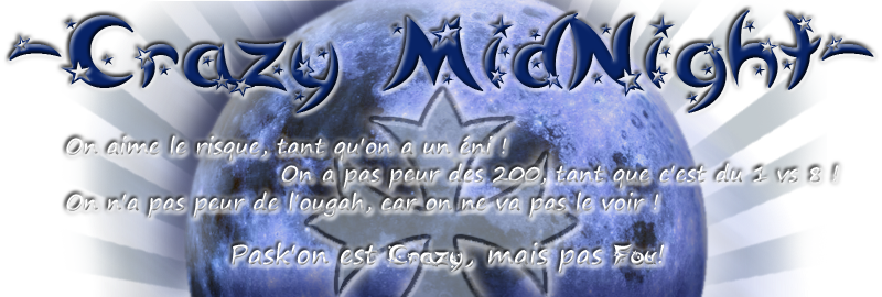 ON EST LES FOUS DE LA NUIT !!!